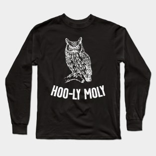 Hooly Moly Long Sleeve T-Shirt